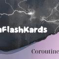 Flash cards for Coroutines -  KotlinFlashKards